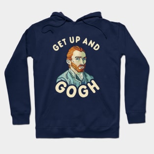 Get Up And Gogh Hoodie